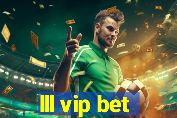 lll vip bet